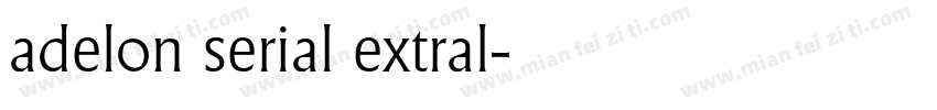 adelon serial extral字体转换